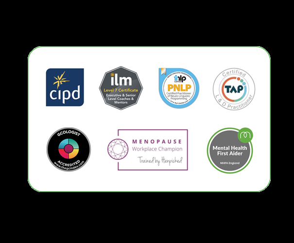 Accreditations: CIPD, ILM Level 7 Certificate, PNLP, TAP certified L&D practitioner, accredited GCologist, Menopause Workplace Champion and Mental Health First Aider