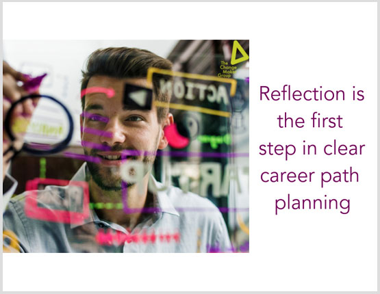 Reflection is the first step in clear career path planning