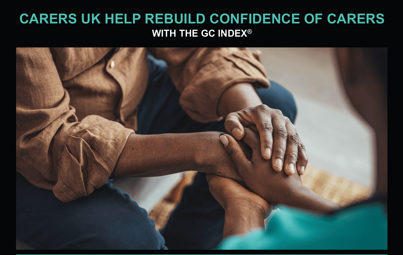 CARERS UK HELP REBUILD CONFIDENCE OF CARERS